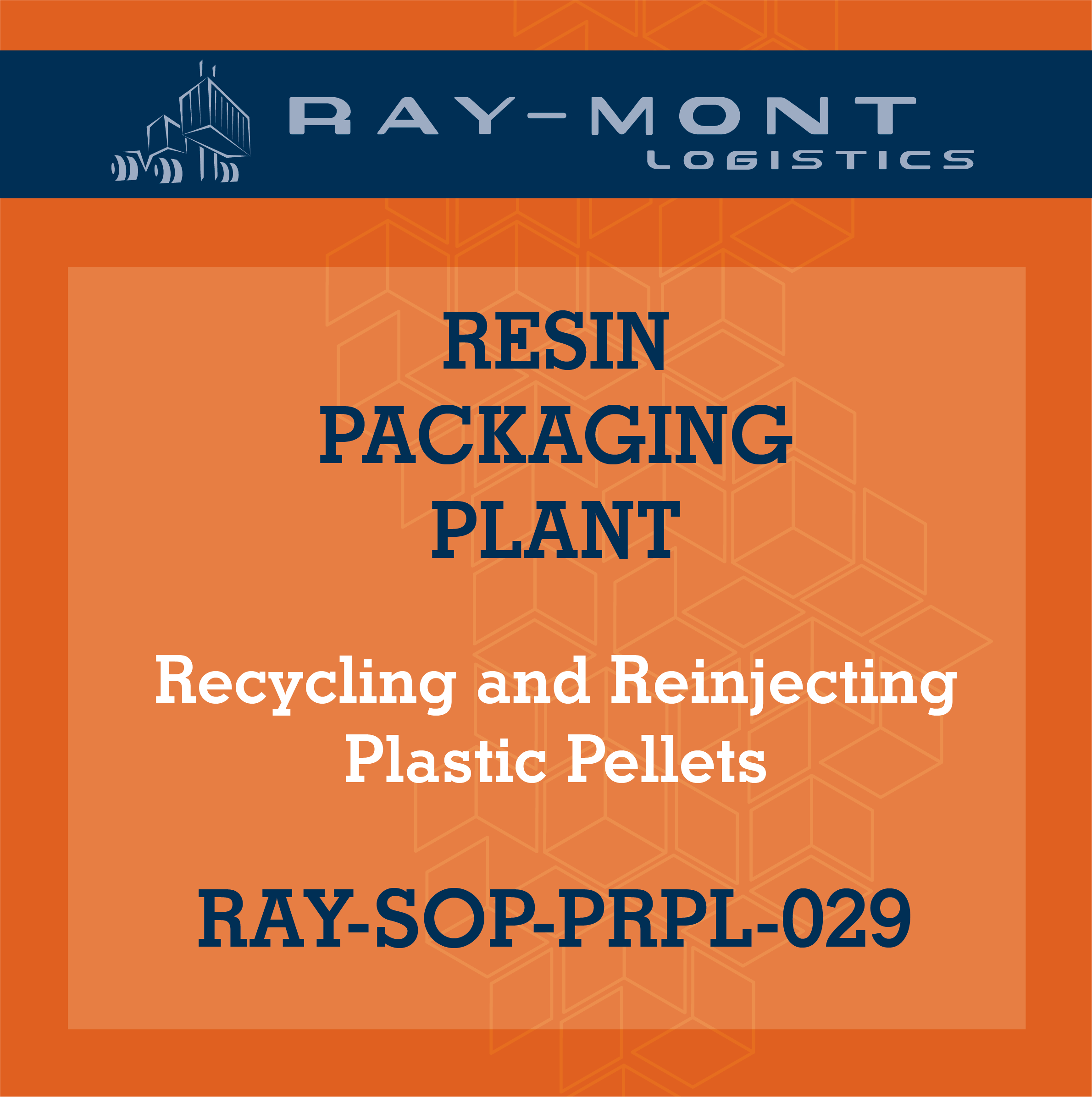 RAY-SOP-PRPL-029 Recycling and Reinjecting Plastic Pellets