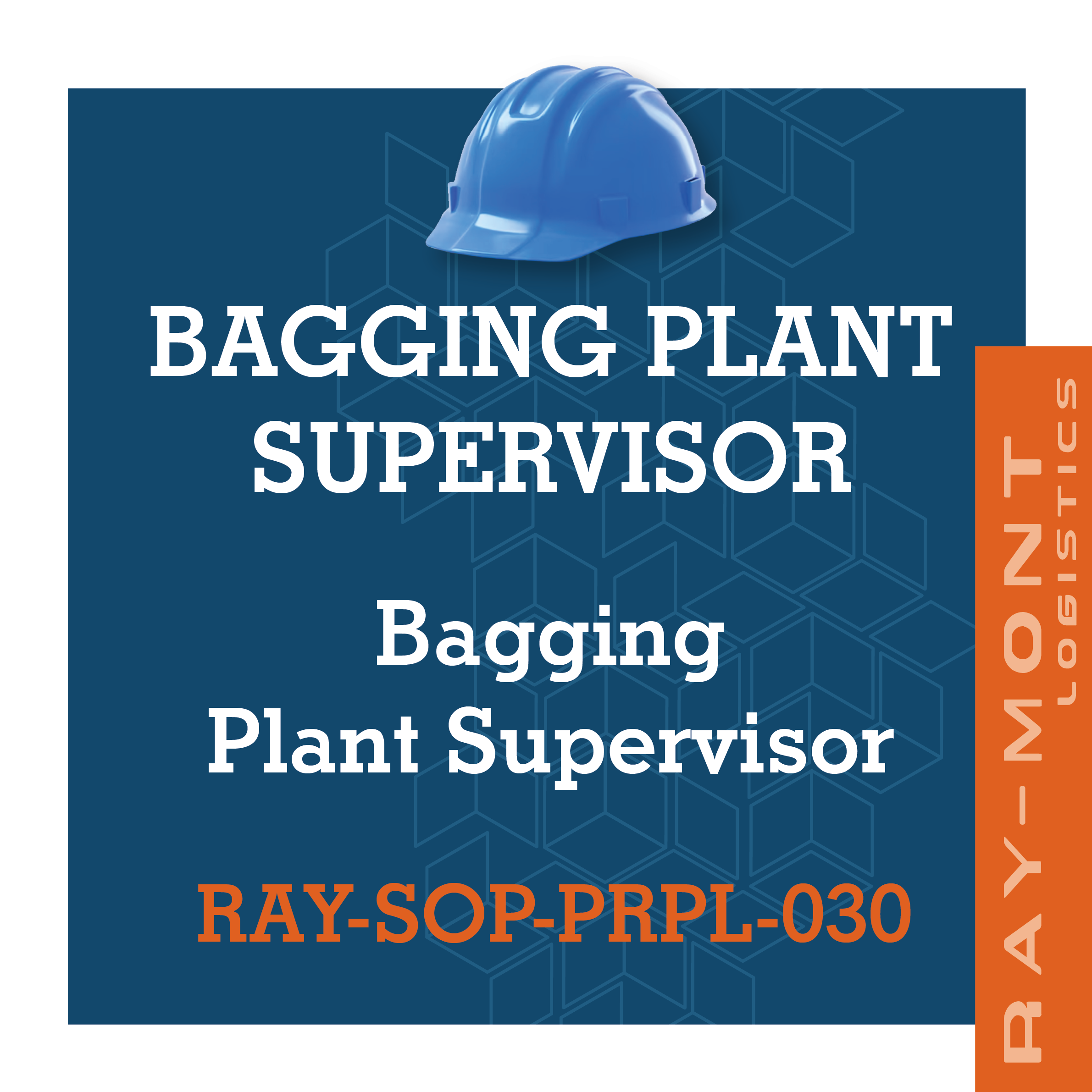 RAY-SOP-PRPL-030 Bagging Plant Supervisor